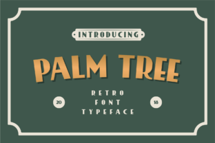 Palm Tree Typeface: Retro Serif for Bold Campaigns